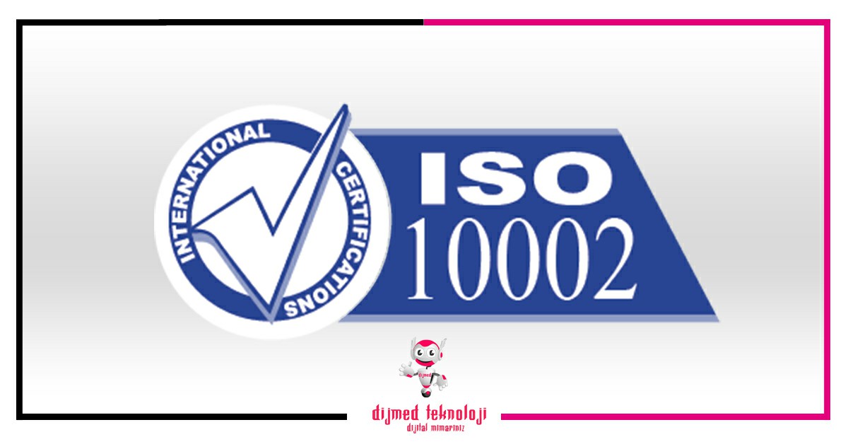 İSO 10002 Belgesi Çorlu